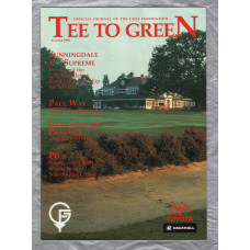 Tee To Green - Summer 1991 - `Sunningdale The Supreme` - Golf Foundation Publication