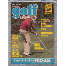 Golf Illustrated - Vol.194 No.3826 - June 10th 1981 - `Driving Special Feature` - Published By The Harmsworth Press 