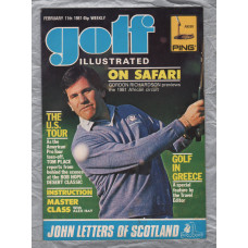 Golf Illustrated - Vol.194 No.3809 - February 11th 1981 - `The U.S. Tour` - Published By The Harmsworth Press    