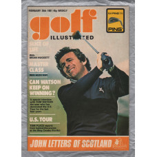 Golf Illustrated - Vol.194 No.3811 - February 25th 1981 - `Can Watson Keep On Winning?` - Published By The Harmsworth Press 