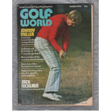 Golf World - Vol.13 No.1 - March 1974 - `Johnny Miller` - Golf World Limited 
