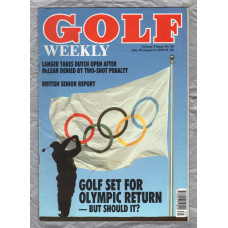 Golf Weekly - Vol.4 No.30 - July 30th-5th August 1992 - `Golf Set For Olympic Return-But Should It?` - New York Times Publication
