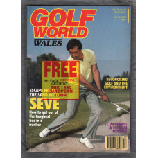 Golf World Wales - Vol.29 No.3 - March 1990 - `Escape From The Sand With Seve` - New York Times Company