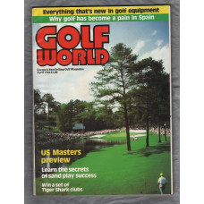 Golf World - Vol.23 No.4 - April 1984 - `US Masters Preview` - Golf World Limited