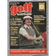 Golf Illustrated - Vol.195 No.3864 - March 3rd 1982 - `Master Class: Alex Hay Talks To Sandy Lyle` - Published By The Harmsworth Press