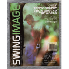 Swing Image - Issue 16 - June-August 2011 - `Golf Photography From Around The World` - Publisher Sean Harrison
