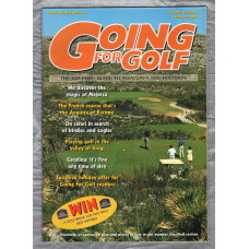 Going For Golf - Vol.6 No.2 - Summer 2000 - `The French Course That`s The Augusta Of Europe` - Published by Going For Golf Limited