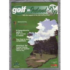 Golf In Ireland 98/99 - `A Comprehensive Guide To Golf Courses In Ireland` - Published by The South Wales Argus