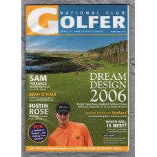 National Club Golfer - March 2006 - `Dream Design 2006` - Published by Sports Publications