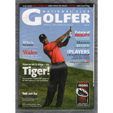 National Club Golfer - June 2007 - `How To Hit It Close-By TIGER!` - Published by Sports Publications
