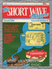 The Short Wave Magazine - Vol.42 No.11 - January 1985 - `G3RJV Builds An 80 Metre Transmitter In A Tobacco Tin` - Published by Short Wave Magazine Ltd