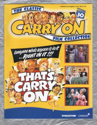 The Classic CARRY ON Film Collection - 2004 - No.30 - `That`s Carry On` - Published by De Agostini UK Ltd - (No DVD, Magazine Only) 