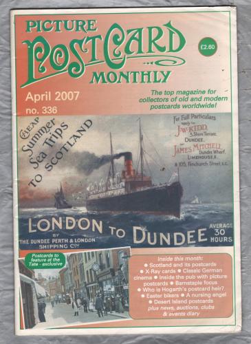 Picture Postcard Monthly - No.336 - April 2007 - Published by Reflections of a Bygone Age