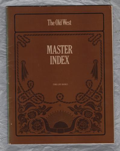 The Old West - `MASTER INDEX` - Time-Life Books - Index Only - 65 Pages