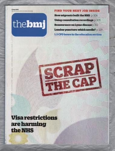 The British Medical Journal - No.8155 - 2nd June 2018 - `Visa Restrictions are Harming the NHS` - Published by the BMJ Publishing Group