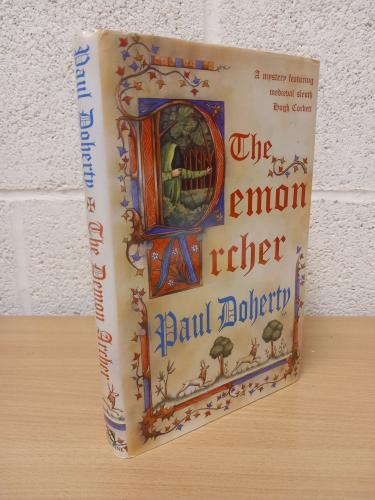 `The Demon Archer` - Paul Doherty - First U.K Edition - First Print - Hardback - Headline - 1999