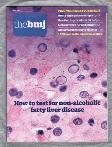 The British Medical Journal - No.8161 - 14th July 2018 - `How To Test For Non-Alcoholic Fatty Liver Disease` - Published by the BMJ Publishing Group