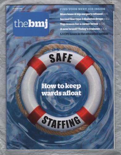 The British Medical Journal - No.8162 - 21-28th July 2018 - `How To Keep Wards Afloat` - Published by the BMJ Publishing Group