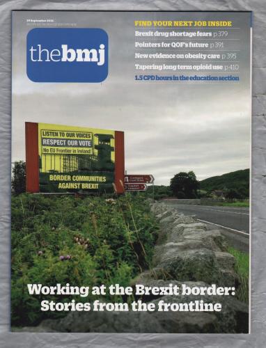 The British Medical Journal - No.8169 - 29th September 2018 - `Working At The Brexit Border` - Published by the BMJ Publishing Group