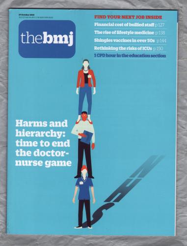 The British Medical Journal - No.8173 - 27th October 2018 - `Harms And Hierarchy` - Published by the BMJ Publishing Group