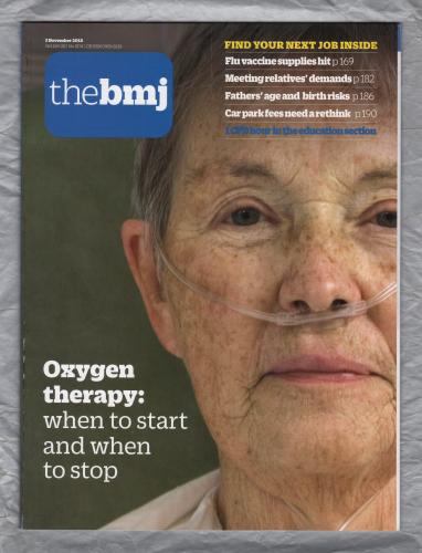 The British Medical Journal - No.8174 - 3rd November 2018 - `Oxygen Therapy` - Published by the BMJ Publishing Group