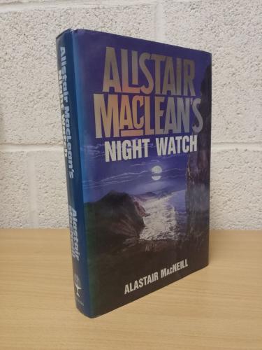 `Alistair MacLean`s - Night Watch` - Alistair MacNeil - First U.K Edition - First Print - Hardback - William Collins Sons & Co. Ltd - 1989