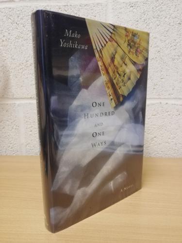 `One Hundred and One Ways` - Mako Yoshikawa - First U.S Edition - First Print - Hardback - Bantam Books - 1999