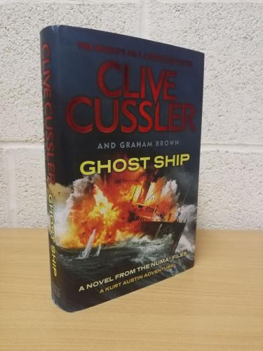 `Ghost Ship` - Clive Cussler and Graham Brown - First U.K Edition - First Print - Hardback - Michael Joseph - 2014