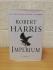 `Imperium` - Robert Harris - First U.K Edition - First Print - Hardback -  Hutchinson - 2006