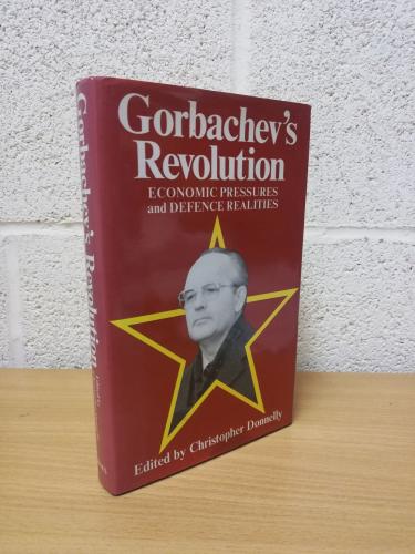 `Gorbachev's Revolution: Economic Pressures and Defence Realities` Edited by Christopher N. Donnelly - UK 1st Printing - Hardback - Jane`s Information Group - 1989