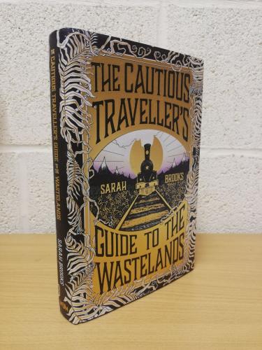 `The Cautious Traveller's Guide To The Wastelands` - Sarah Brooks - First U.K Edition - First Print - Hardback - Orion - 2024