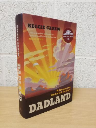 `Dadland` - Keggie Carew - First U.K Edition - First Print - Hardback - Chatto & Windus - 2016    