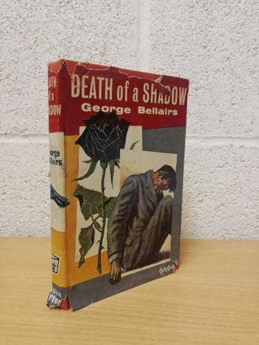 `Death of a Shadow` - George Bellairs - First U.K Edition - First Print - Hardback - John Gifford - 1964 