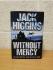 `Without Mercy` - Jack Higgins - First U.K Edition - First Print - Hardback - HarperCollins - 2005