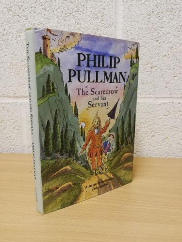 `The Scarecrow and his Servant` - Philip Pullman - First U.K Edition - First Print - Hardback - Random House - 2004 