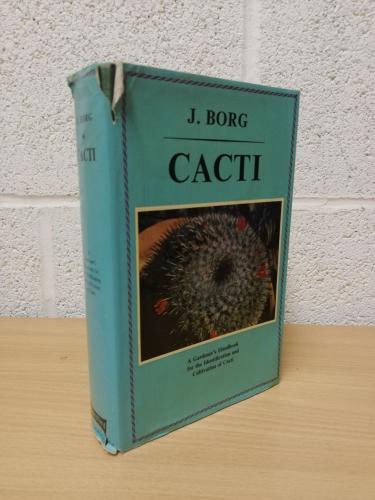 `CACTI - A Gardener's Handbook For Their Identification And Cultivation` - J.Borg - Hardback with Dust Jacket - Blandford Press - 1976  