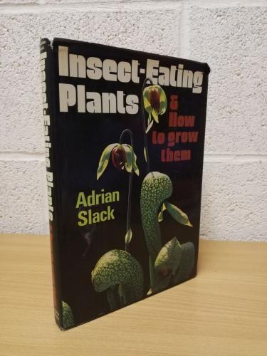 `Insect-eating Plants & How to Grow Them` - Adrian Slack - Hardback with Dust Jacket - Alpha Books - 1986