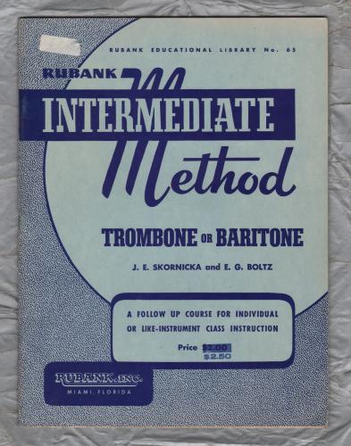 `Rubank Intermediate Method - Trombone or Baritone` - J.E.Skornicka and E.G.Boltz - Published by Rubanks.Inc