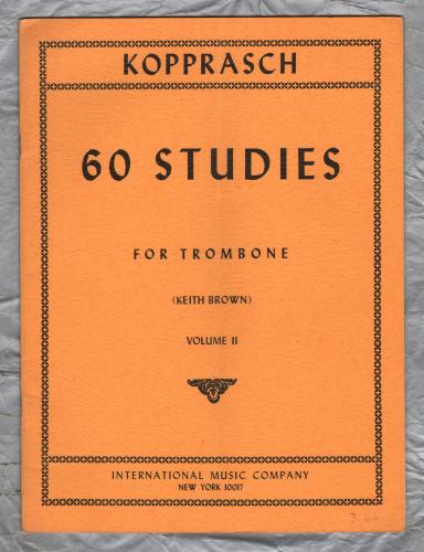 `Kopprasch - 60 Studies for Trombone - Vol.2` - Keith Brown - Published by International Music Company