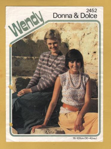 Wendy - Donna & Dolce - 30-42" (76-107cm) - Design No.2452 - Lady`s Sweater and Sleeveless Top - Knitting Pattern