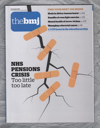 The British Medical Journal - No.8211 - 24-31st August 2019 - `NHS Pensions Crisis` - Published by the BMJ Publishing Group