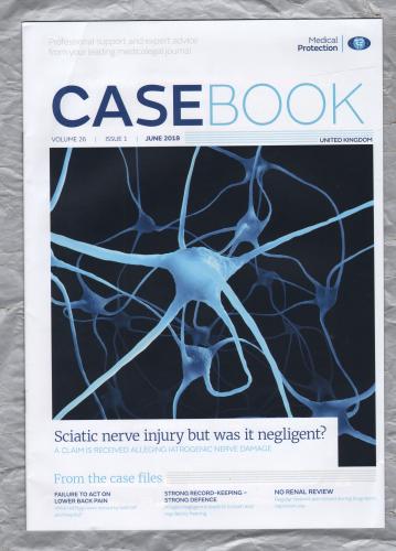CASEBOOK - Vol.26 No.1 - June 2018 - `Sciatic Nerve Injury` - Produced by the Medical Protection Society