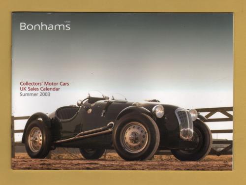 Bonhams - Collectors` Motor Cars - `UK Sales Calendar` - Summer 2003