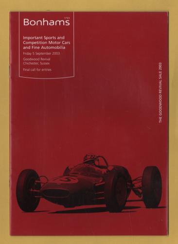 Bonhams - Important Sports and Competition Motor Cars and Fine Automobilia -`Final Call For Entries` - Goodwood - Friday 5 September 2003