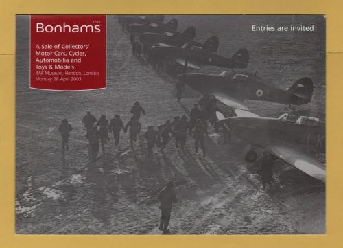 Bonhams - Sale of Collectors` Motor Cars, Cycles, Automobilia and Toys & Models -`Entries Are Invited` - RAF Museum, London - Monday 28 April 2003