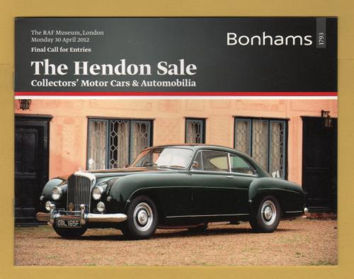 Bonhams - The Hendon Sale - Collectors` Motor Cars and Automobilia -`Final Call For Entries` - RAF Museum, London - Monday 30 April 2012