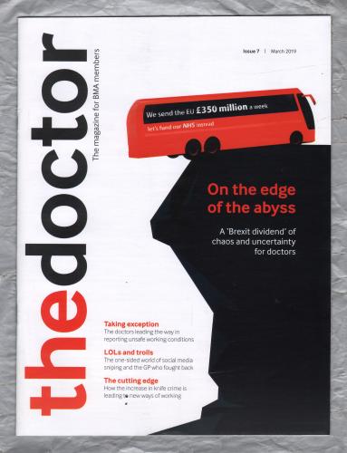 The Doctor - Issue 7 - March 2019 - `On The Edge Of The Abyss` - Published by the British Medical Association