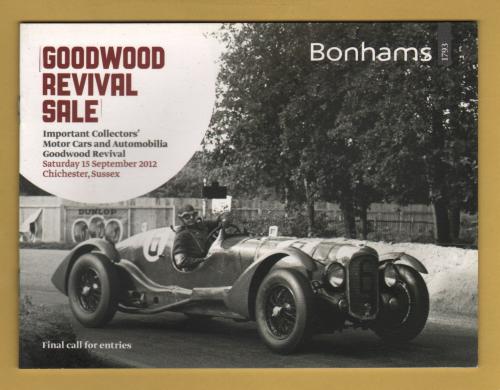 Bonhams - Sale of Important Collectors` Motor Cars and Automobilia -`Final Call For Entries` - Goodwood - Saturday 15 September 2012