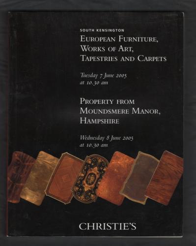 Christie`s - South Kensington Auction Catalogue - `European Furniture,Works of Art,Tapestries and Carpets...` - London - Tues/Wed 7-8th June 2005