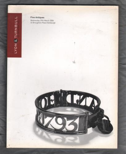 Lyon & Turnbull - Auction Catalogue - `Fine Antiques` - Broughton Place,Edinburgh - Wednesday 29th March 2006